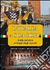 L'Italia a scacchi. Guida turistica ai luoghi degli scacchi libro