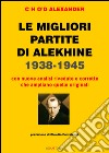 Le migliori partite di Alekhine 1938-1945 libro