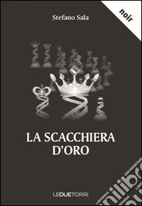 La scacchiera d'oro libro