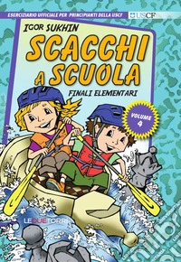 Scacchi a scuola. Vol. 4: Finali elementari
