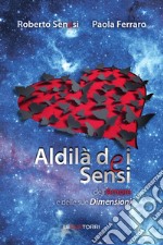 Aldilà dei sensi dell'amore e delle sue dimensioni