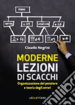 Moderne lezioni di scacchi. Organizzazione del pensiero e teoria degli errori libro