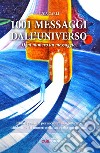 1001 messaggi dall'universo. Ogni numero un messaggio libro