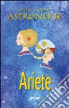 Astronerie. Ariete. Il folle zodiaco di Sybil & Charles libro