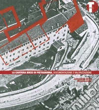 La Cartiera Bocci di Pietrabuona. Documentazione e valorizzazione libro