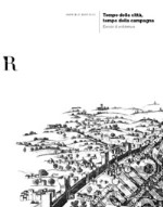 Tempo della città, tempo della campagna. Esercizi di architettura