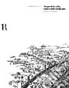 Tempo della città, tempo della campagna. Esercizi di architettura libro di Bartocci Gabriele