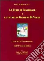 La curia di Conversano e la videnda di Giuseppe di Vagno. I vescovi e Conversano dall'unità d'Italia libro