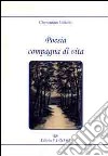 Poesia compagna di vita libro