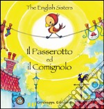 Il passerotto ed il comignolo. Ediz. italiana e inglese libro