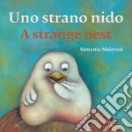 Uno strano nido-A strange nest. Ediz. illustrata
