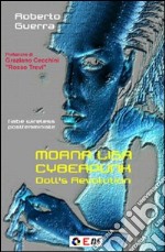 Moana Lisa cyberpunk. Doll's revolution. Ediz. italiana libro