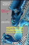 Moana Lisa cyberpunk. Doll's revolution. Ediz. italiana libro