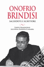 Onofrio Brindisi. Sacerdote e scrittore libro