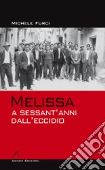 Melissa a sessant'anni dall'eccidio libro