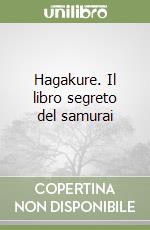 Hagakure. Il libro segreto del samurai libro