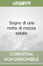 Sogno di una notte di mezza estate libro