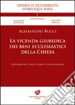 La vicenda giuridica dei beni ecclesiastici della Chiesa libro