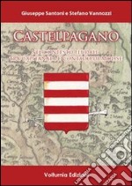 Castelpagano. Nel contesto feudale tra capitanata e contado di Molise libro