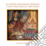 La cripta dell'abate Epifanio a San Vincenzo al Voltruno libro