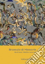 Arsenale di memorie libro