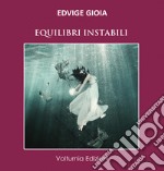 Equilibri instabili libro