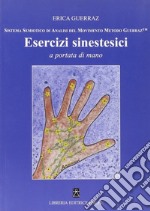 Esercizi sinestetici a portata di mano. Sistema semiotico di analisi del movimento Metodo Guerraz