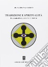 Tradizione e spiritualità. Racconto di un percorso iniziatico libro di Mangolini Riccardo