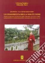 Lectiones. «Le scienze dell'uomo». La leggerezza della solitudine libro