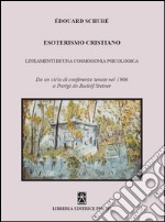 Esoterismo cristiano. Insegnamenti di una cosmologia psicologica libro