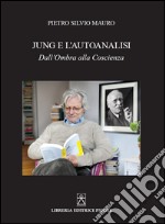 Jung e l'autoanalisi. Dall'ombra alla coscienza