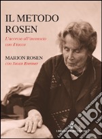 Il metodo Rosen. L'accesso all'inconscio con il tocco libro