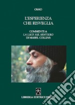 L'esperienza che risveglia. Commenti a «La luce sul Sentiero» di Mabel Collins libro