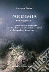 Pandemia. Shock globale. Opportunità di riflessione e di sollecitazione a una nuova coscienza e ad un proficuo lavoro su di sé libro di Tirone Giuseppe