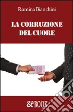 La corruzione del cuore