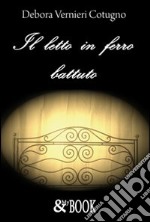 Il letto in ferro battuto libro