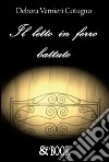 Il letto in ferro battuto libro