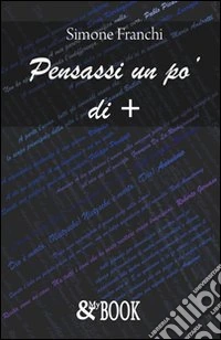 Pensassi un po'di più