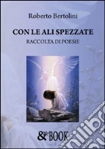 Con le ali spezzate libro