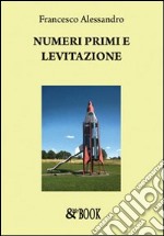 Numeri primi e levitazione libro