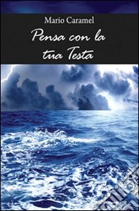 Pensa con la tua testa