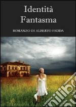 Identità fantasma libro