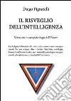 Il risveglio dell'intelligenza. Verso una nuova psicologia dell'essere libro di Pignatelli Diego