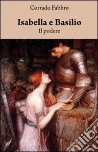 Isabella e Basilio. Il podere