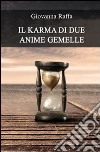 Il karma di due anime gemelle libro