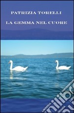 La gemma nel cuore libro