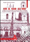 Con il naso all'insù. Viaggio tra le meraviglie: xa festa dei Gigli, il villaggio preistorico di Nola... libro