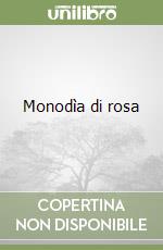 Monodìa di rosa libro