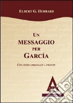 Un messaggio per Garcia. Testo inglese a fronte