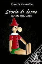 Storie di donne. Una vita senza amore